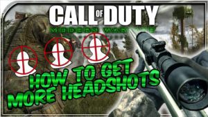 How to get the headshots in call of duty modern warfare 2