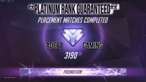 A platinum rank guaranteed for placement matches completed.