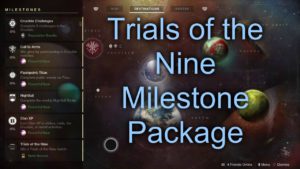 Trials of the nine milestone package