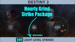 A picture of the destiny 2 hourly grind strike package.